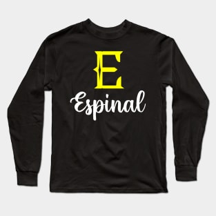 I'm A Espinal ,Espinal Surname, Espinal Second Name Long Sleeve T-Shirt